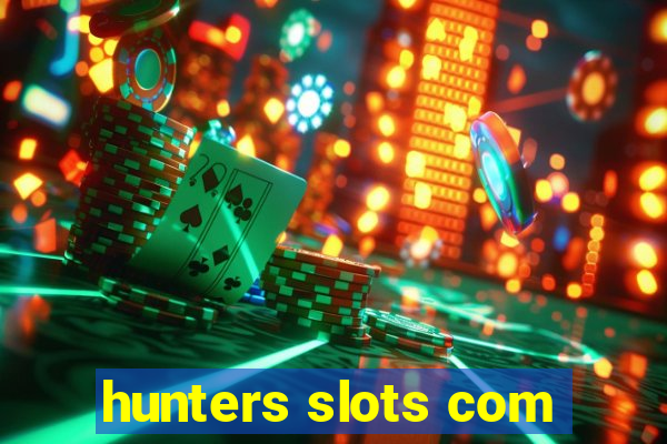 hunters slots com